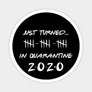 Just Turned 15 In Quarantine Humor Birthday Magnet